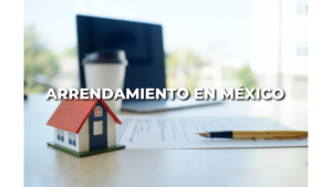 Arrendamiento en México