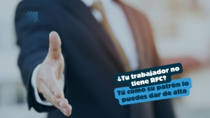 Tu trabajador no tiene RFC, regístralo